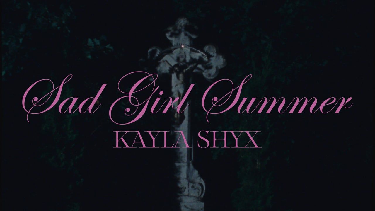Kayla Shyx — Sad Girl Summer